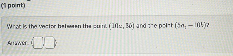 the point (5a, 10b)? Answer: