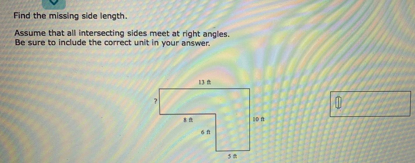  Find the missing side length Assume that all intersecting sides meet