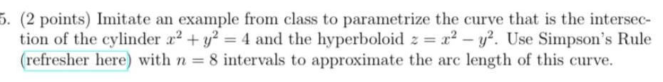 5 2 points Imitate an example from class to parametrize the