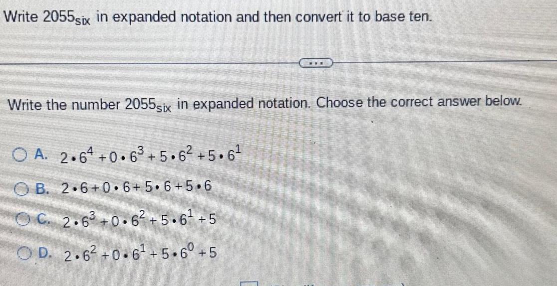 base ten www Write the number 2055 six in expanded notation Choose