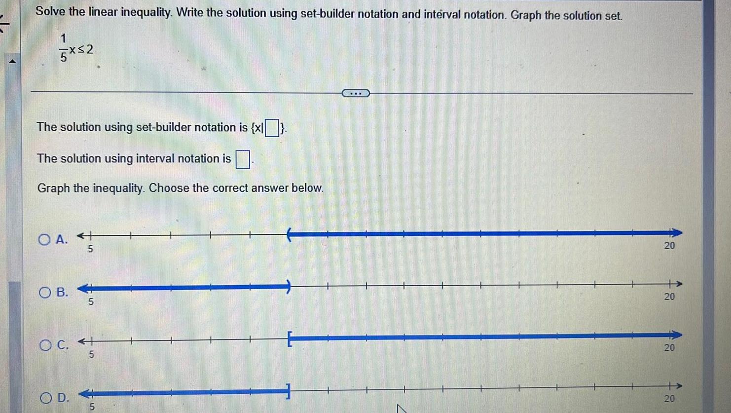  Solve the linear inequality Write the solution using set builder notation