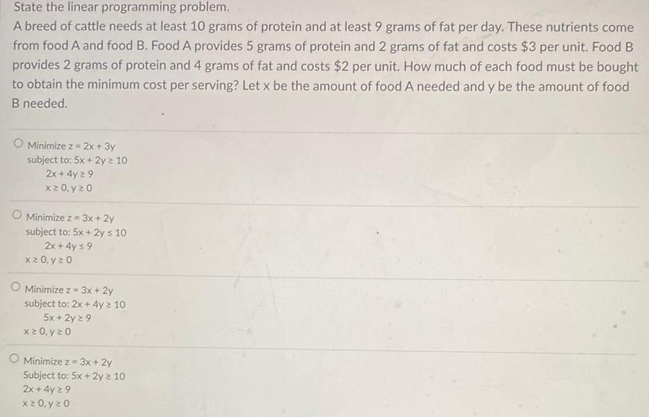  State the linear programming problem A breed of cattle needs at