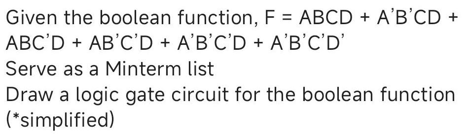  Given the boolean function F ABCD A B CD ABC D