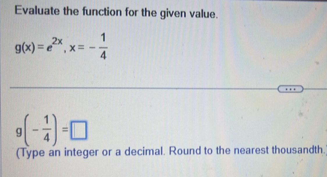 Evaluate the function for the given value g x x x