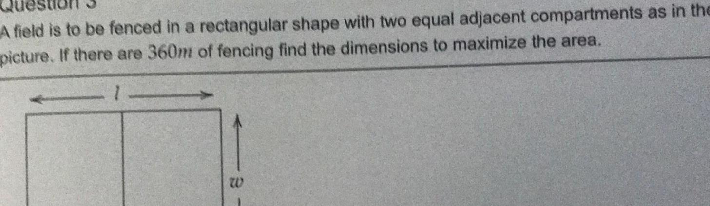two equal adjacent compartments as in the picture If there are 360m