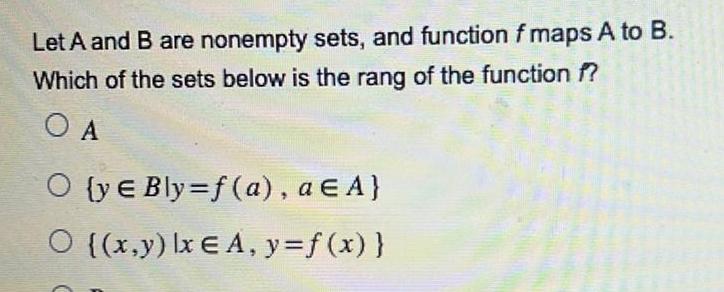  Let A and B are nonempty sets and function f maps