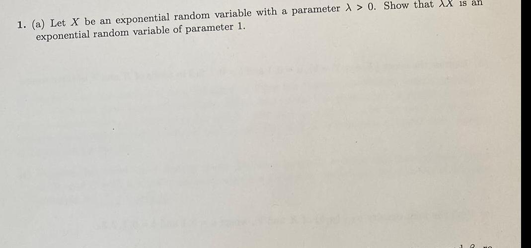 1 a Let X be an exponential random variable with a