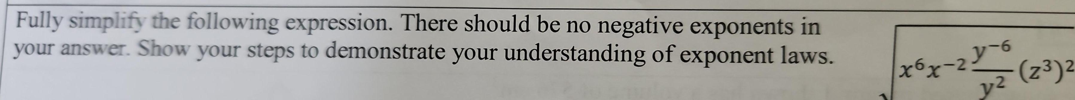  Fully simplify the following expression There should be no negative exponents