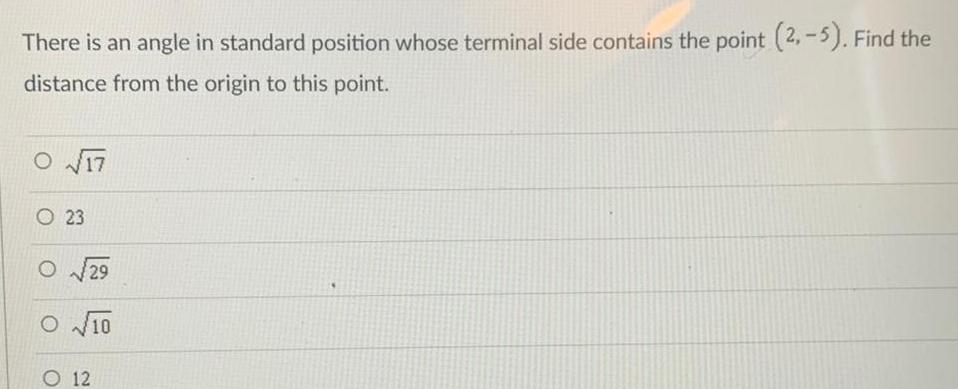 the point 2 5 Find the distance from the origin to this