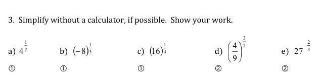  3 Simplify without a calculator if possible Show your work a
