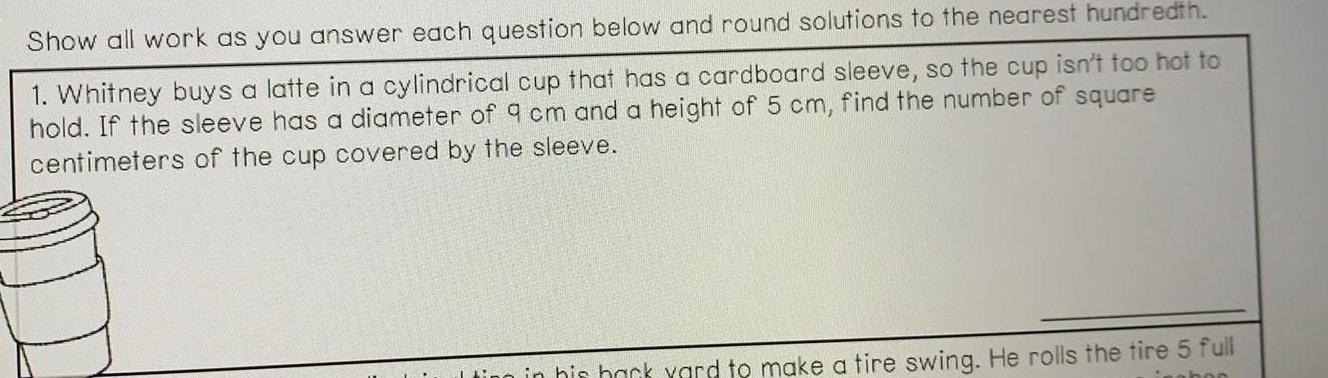  Show all work as you answer each question below and round