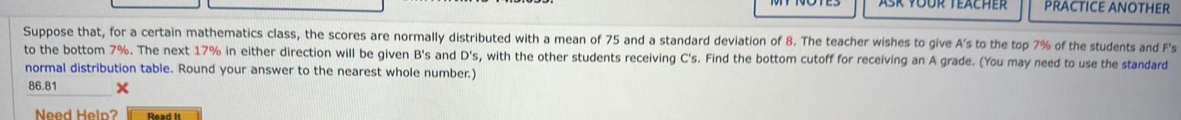 Need Help TEACHER Suppose that for a certain mathematics class the