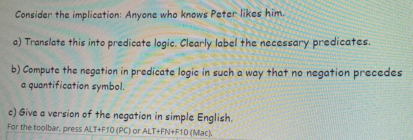 this into predicate logic Clearly label the necessary predicates b Compute the