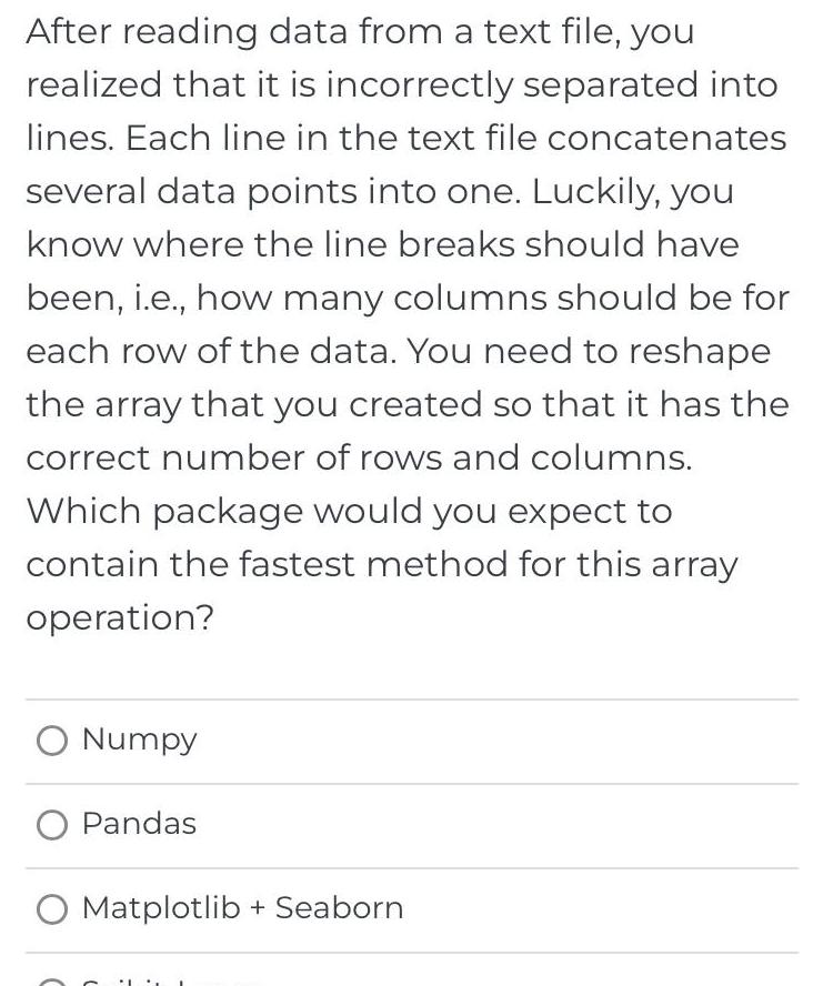  After reading data from a text file you realized that it