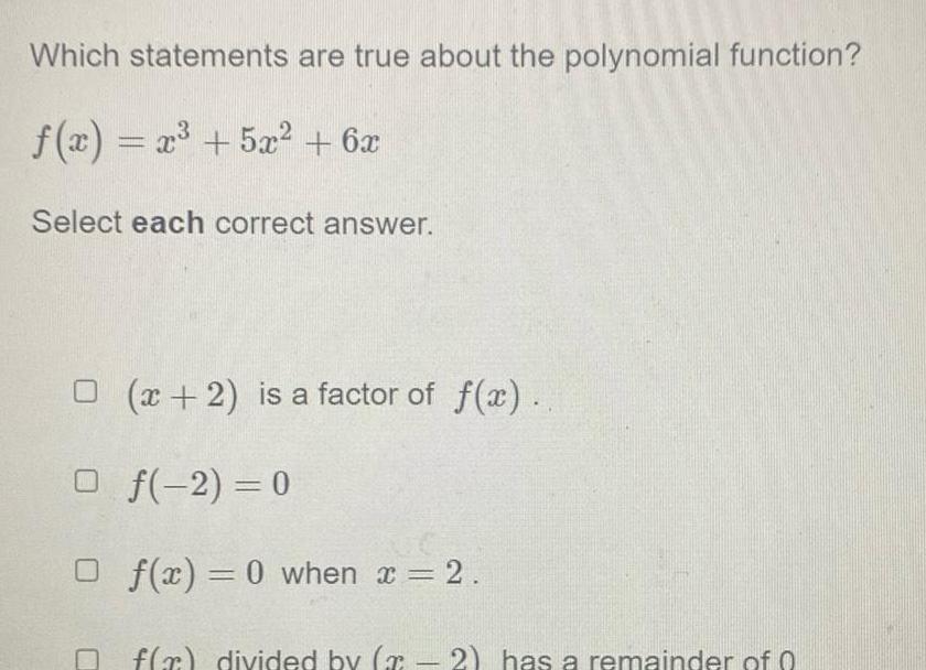  Which statements are true about the polynomial function x x 5x