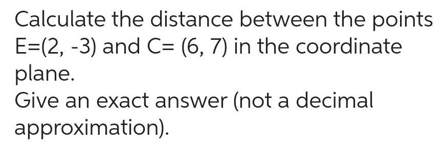  Calculate the distance between the points E 2 3 and C