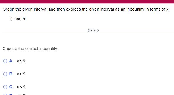 an inequality in terms of x 0 9 Choose the correct inequality
