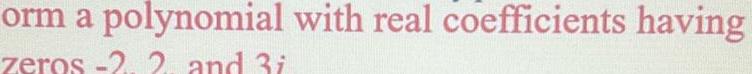 orm a polynomial with real c6effcients having