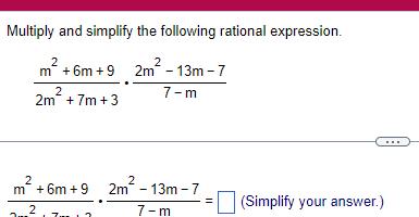 Multiply and simplify the following rational expression 2 m 6m 9