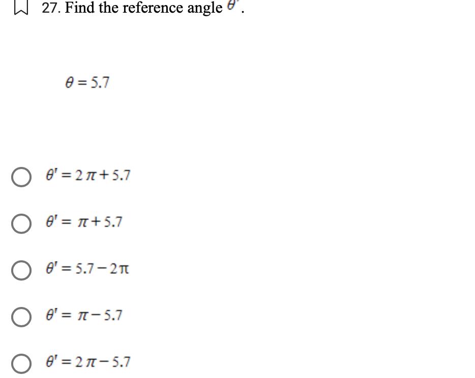  27 Find the reference angle 0 5 7 O 0 2