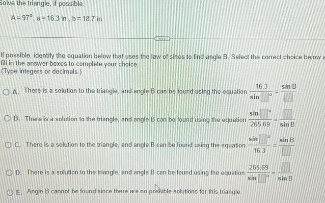 Solve the triangle if possible A 97 a 16 3 in