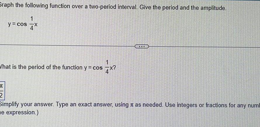 period and the amplitude 1 y cos x 1 What is the