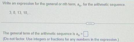  Write an expression for the general or nth term an for