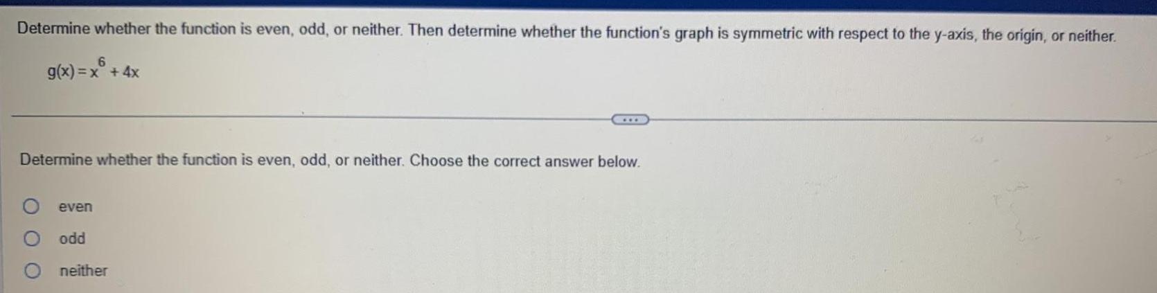  Determine whether the function is even odd or neither Then determine