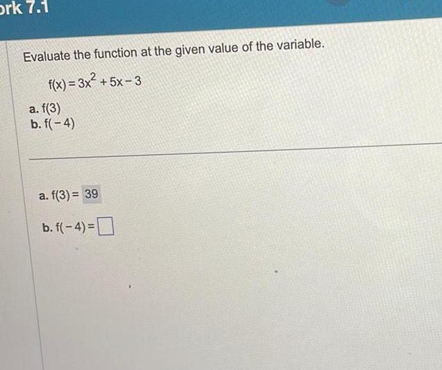 ork 7 1 Evaluate the function at the given value of