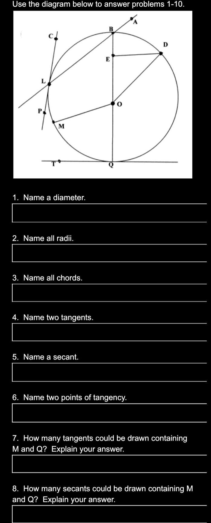 1 Name a diameter 2 Name all radii 3 Name all chords