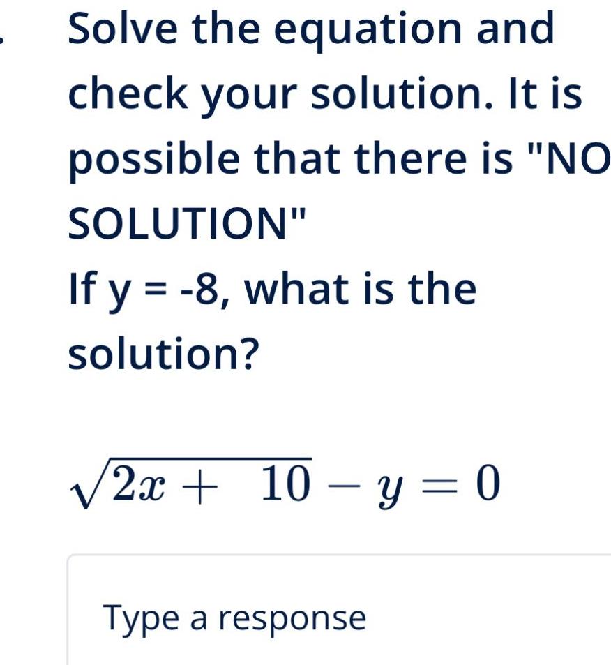 there is NO SOLUTION If y 8 what is the solution 2x