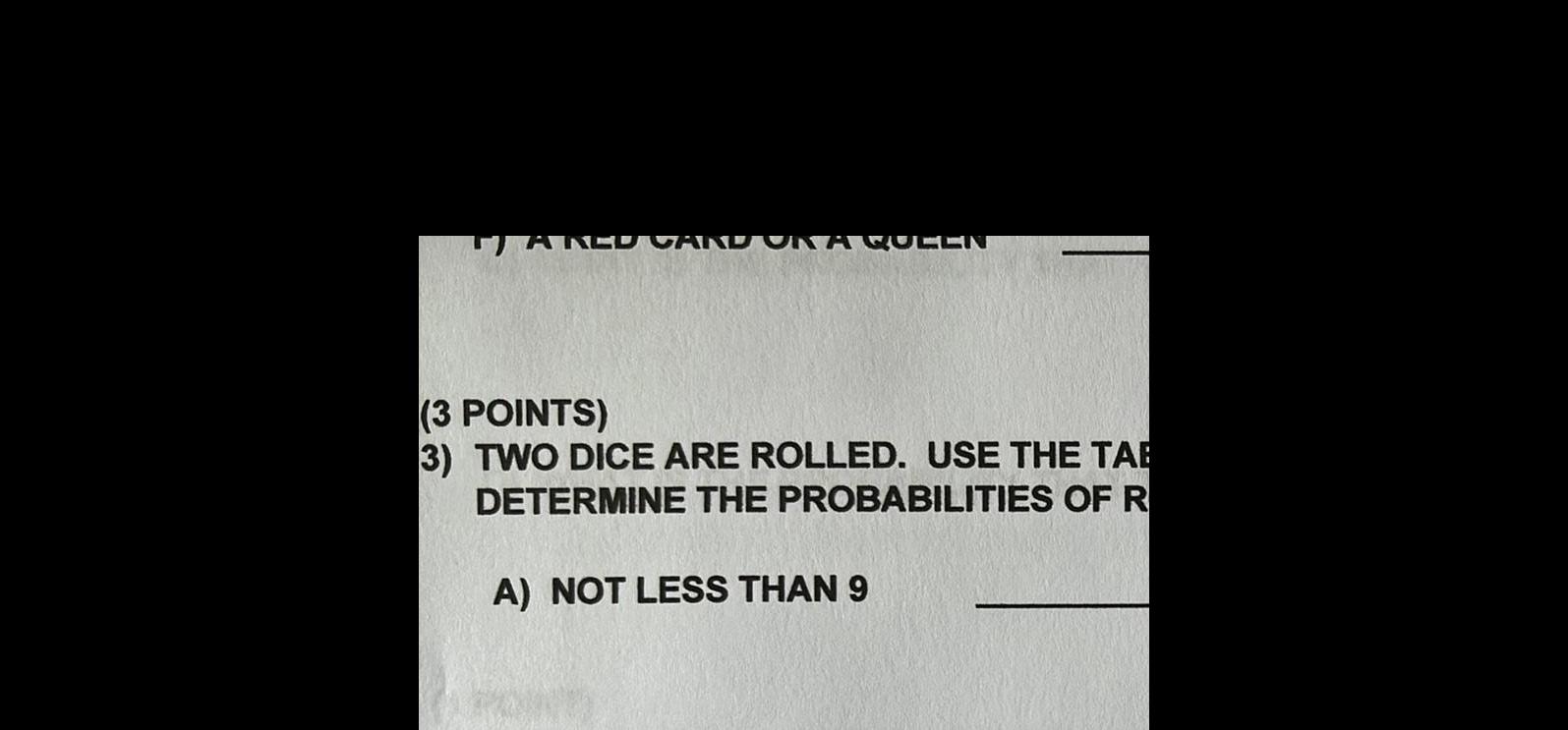 THE PROBABILITIES OF R A NOT LESS THAN 9