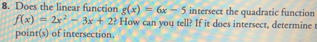  8 Does the linear function g x 6x 5 intersect the
