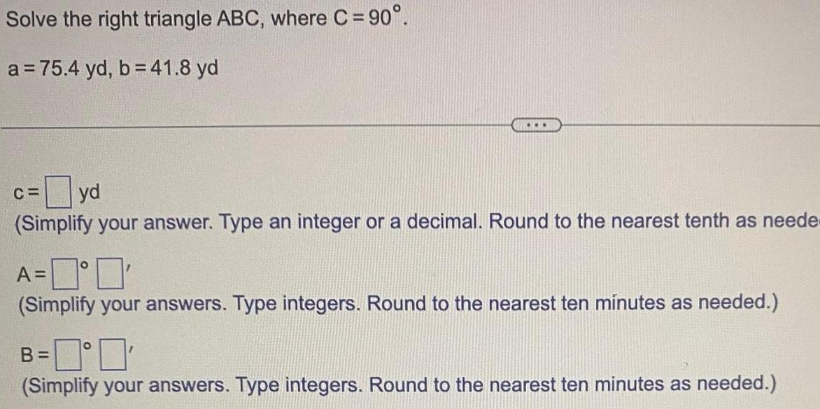 Solve the right triangle ABC where C 90 a 75 4