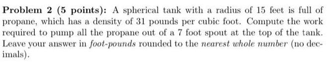 Problem 2 5 points A spherical tank with a radius of
