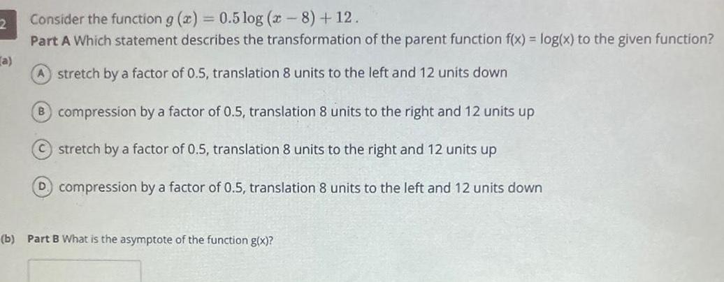 12 Part A Which statement describes the transformation of the parent function