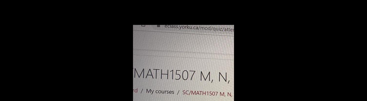 uss.yor u.ca/mod/quiz/atte MATH1507 M, N, d / My courses / SC/MATH1507 M,