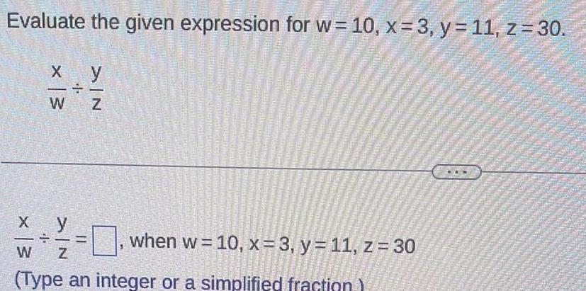  Evaluate the given expression for w 10 x 3 y 11