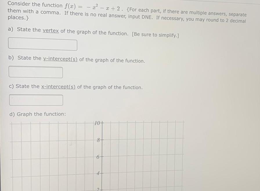 if there are multiple answers separate them with a comma If there