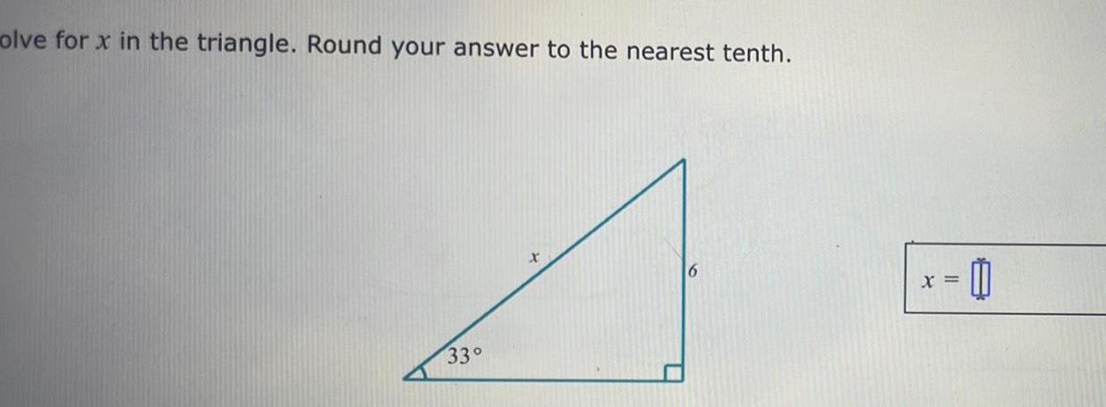 'Ive for x in the triangle. Round your answer to the nearest