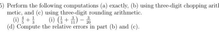 chopping arith metic and c using three digit rounding arithmetic i 1