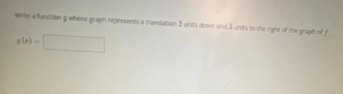  Werts a function g whose graph represents a translation 2 units