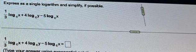  Express as a single logarithm and simplify if possible 3 logcx
