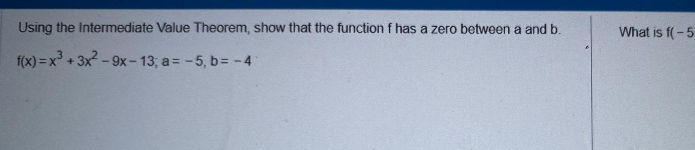  Using the Intermediate Value Theorem show that the function f has