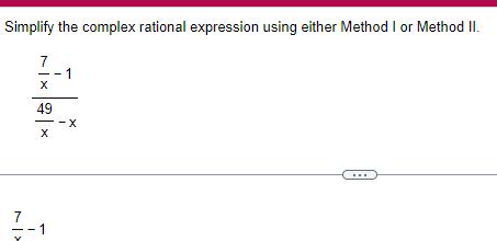 Simplify the complex rational expression using either Method I or Method