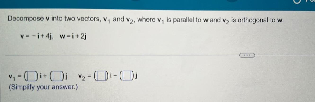 parallel to w and v is orthogonal to w v i 4j