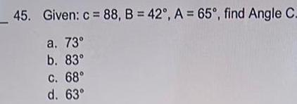 730 c. 680 42 0, - 650, find Angle C.