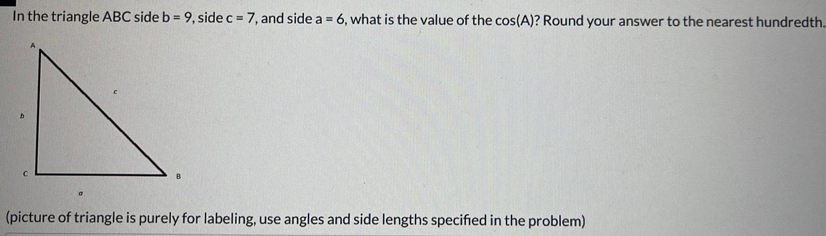  In the triangle ABC side b 9 side c 7 and