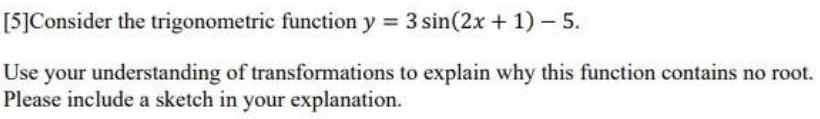 Consider the trigonometric function y = 3 sin(2x + 1) -