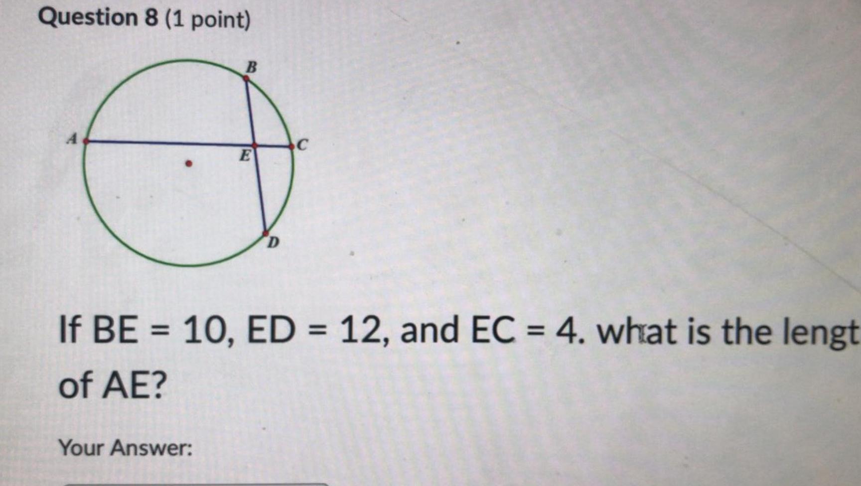 Question 8 1 point B Your Answer E C If BE